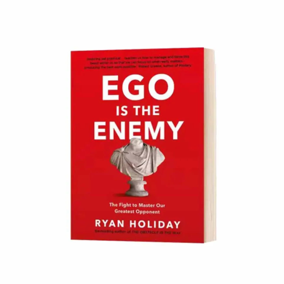 Must Read Book Ego Is The Enemy By Ryan Holiday The Fight To Master Our Greatest Opponent English Books For Adult 2025 Hot Sale
