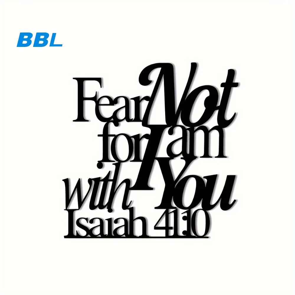 Metal "Fear Not for I am with You - Isaiah 41:10" Bible Wall Art, Faith Home Decor, Inspirational Bible Verse Hanging Ornament