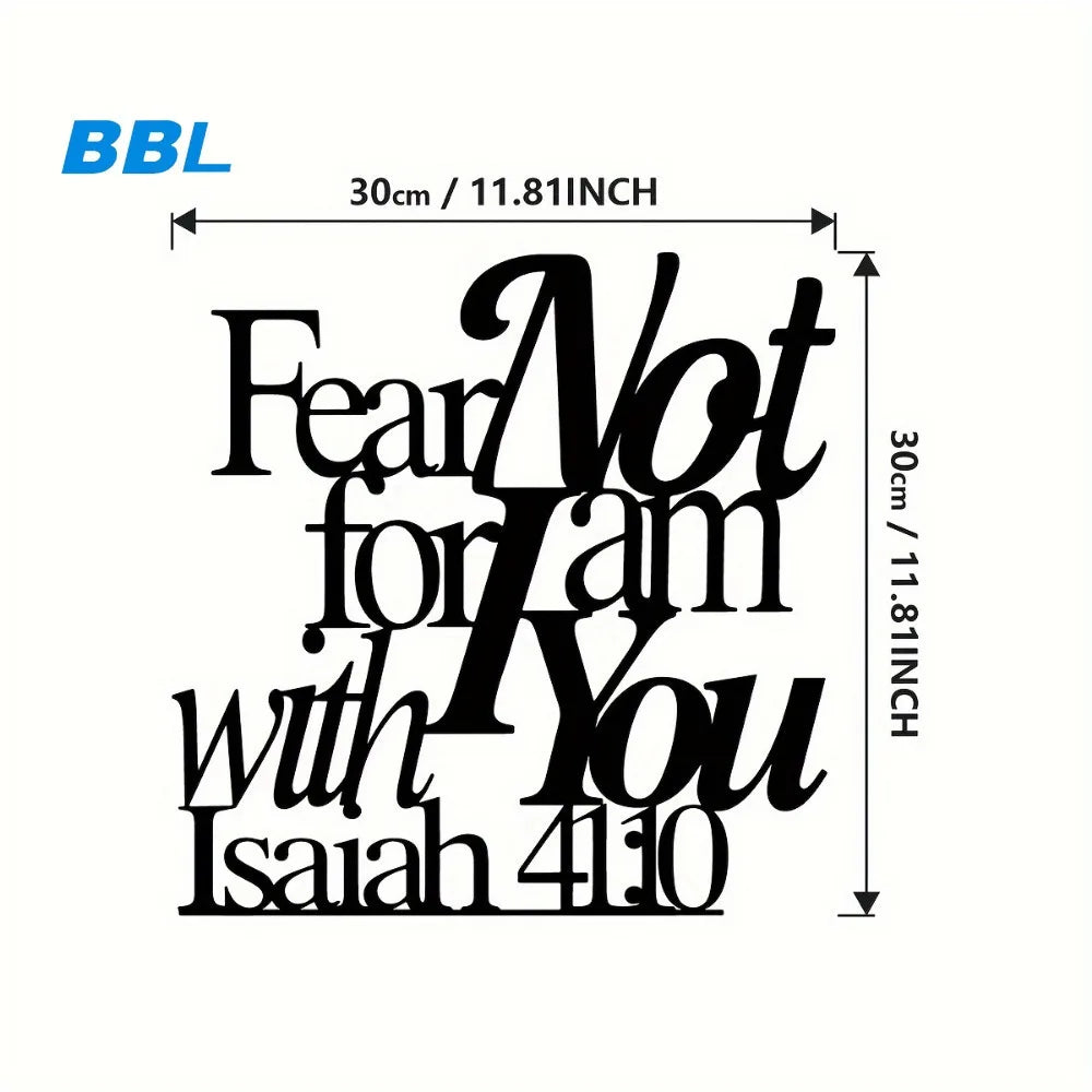 Metal "Fear Not for I am with You - Isaiah 41:10" Bible Wall Art, Faith Home Decor, Inspirational Bible Verse Hanging Ornament